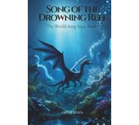 Song of the Drowning Reef: The World-Song Saga: 1
