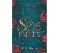 Song of the Fallen: When the Fairytale Unravels: 2 (Songs of the Sea)