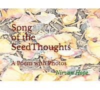 Song of the Seed Thoughts: A Poem with Photos