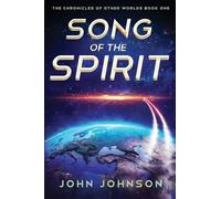 Song of the Spirit: 1 (The Chronicles of Other Worlds)
