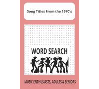 Song Titles From the 1970's: Word Searches with Easy to Read Print about Song Titles From the 1970's and more, 6x9 inches, 110 pages, Gifts for Music Lovers, Teens, Adults, and Seniors