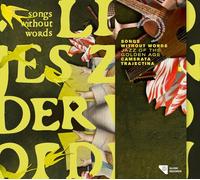 Song Without Words. Musique instrumentale de la Renaissance. Camerata Trajectina.