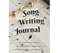 Song Writing Journal: Capture Songs Before They Slip Away Like Dreams After We Awaken | 8.5 x 11 inches, 188 Pages Total