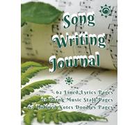 Song Writing Journal: Capture Songs Before They Slip Away Like Dreams After We Awaken | 8.5 x 11 inches, 188 Pages Total