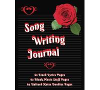 Song Writing Journal: Capture Songs Before They Slip Away Like Dreams After We Awaken | 8.5 x 11 inches, 188 Pages Total