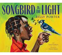 SONGBIRD IN THE LIGHT HC: A Picture Book