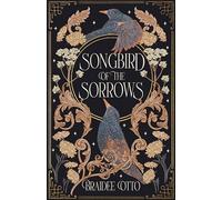Songbird of the Sorrows: 1 (Myths of the Empyrieos)