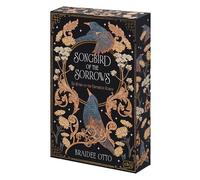 Songbird of the Sorrows: Für alle Fans figurengetriebener und federleicht erzählter romantischer Fantasy. Mit betörendem Farbschnitt in limitierter Auflage!: 1