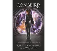 Songbird (The Harmony Series Book 1): An enemies-to-lovers, dystopian romance novel: An enemies-to-lovers, age-gap, dystopian romance books