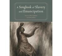 Songbook of Slavery and Emancipation (Margaret Walker Alexander Series in African American Studies)