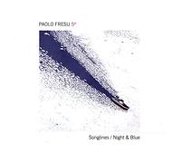 Fresu,Paolo 5et - Songlines/Night & Blue
