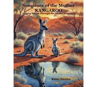 SONGLINES OF THE MOTHER KANGAROO: A STORY WOVEN THROUGH THE ANCIENT DREAMING (Mystical Tales: Fables for the Inner Journey)