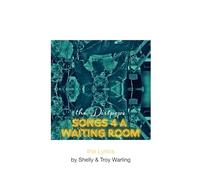 Songs 4 a Waiting Room: the Lyrics (the Dirtpops)