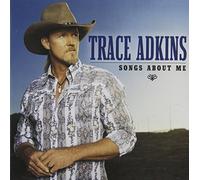 Songs About Me by Trace Adkins