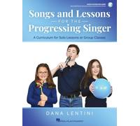 Songs and Lessons for the Progressing Singer: A Curriculum for Solo Lessons or Group Classes