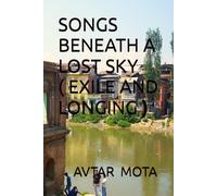 SONGS BENEATH A LOST SKY ( EXILE AND LONGING )