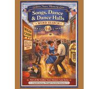 Songs, Dance & Dance Halls Word Search: 55 Large Print Word Search Puzzles - A Nostalgic Puzzle Book of Northern Soul, American Soul Music, Dance ... (Golden Years Memory Lane Word Search Series)