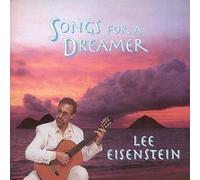 Songs for a Dreamer by Eisenstein, Lee (1995-03-01)