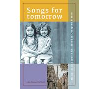 Songs for Tomorrow: Memories of a Jewish Childhood in Occupied France