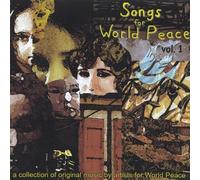 Songs for World Peace, vol. 1 - Collection of Original Music by Artists for World