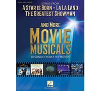 Songs from A Star Is Born and More Movie Musicals: 20 Songs from 7 Hit Movie Musicals Including a Star is Born, the Greatest Showman, La La Land & More