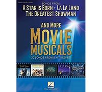 Songs from A Star Is Born and More Movie Musicals: 20 Songs from 7 Hit Movie Musicals Including a Star is Born, the Greatest Showman, La La Land & More