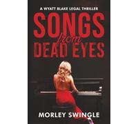 Songs From Dead Eyes: A Wyatt Blake Legal Thriller