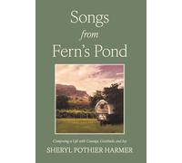 Songs from Fern's Pond: Composing a Life with Courage, Gratitude, and Joy