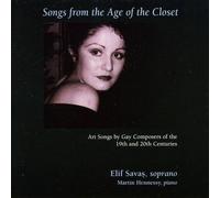Songs From The Age Of The Closet: Art Songs By Gay Composers