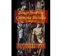 Songs from the Carmina Burana: An Intermediate Medieval Latin Reader
