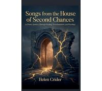 Songs from the House of Second Chances: 2 (Healing Journey Collection)