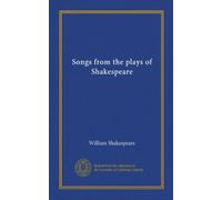 Songs from the plays of Shakespeare