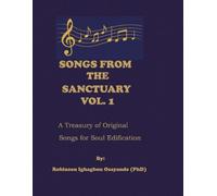 Songs from The Sanctuary Vol. 1: A Treasury of Original Songs for Soul Edification