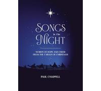 Songs in the Night: Words of Hope and Cheer from the Carols of Christmas