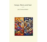 Songs, Merry and Sad (Classic Books)