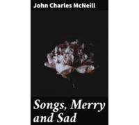 Songs Merry And Sad (ebook)
