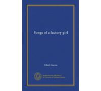 Songs of a factory girl