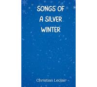 Songs of a Silver Winter