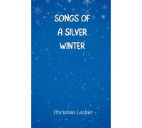 Songs of a Silver Winter