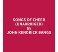 Songs Of Cheer (unabridged) (audiolibro)