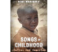 Songs Of Childhood: Biafran War Memories