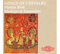 Songs of Chivalry - Medieval Songs and Dances