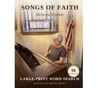 Songs of Faith: Beloved Hymns Word Search: 90 Large-Print Puzzles for Adults and Seniors, Volume One