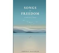 Songs of Freedom: A Collection of Poems