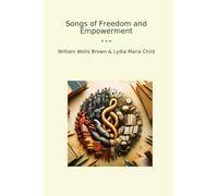 Songs of Freedom and Empowerment (Classic Books)