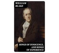 Songs Of Innocence And Songs Of Experience (ebook)