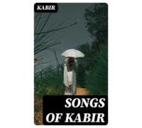 Songs Of Kabir (ebook)