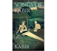 Songs Of Kabir (ebook)