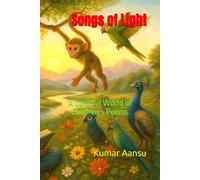 Songs of Light: A Colorful World of Children’s Poems