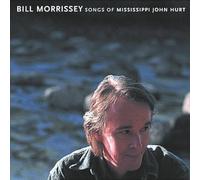 Songs Of Mississippi John Hurt by Bill Morrissey (1999-03-08)